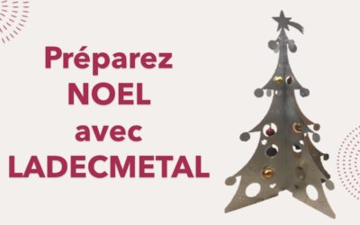 🎅 Préparez Noël avec LADECMETAL
